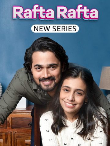 Download Rafta Rafta S1 (2023) Complete Web Series HDRip